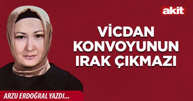 Vicdan konvoyunun Irak çıkmazı