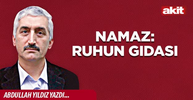 Namaz: Ruhun gıdası
