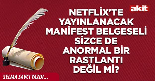 Netflix'te yayınlanacak Manifest belgeseli sizce de anormal bir rastlantı değil mi?
