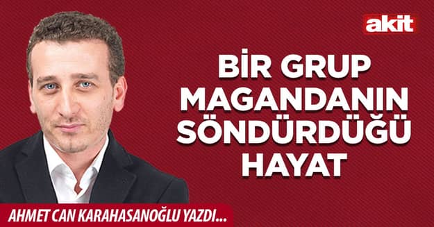 Bir grup magandanın söndürdüğü hayat