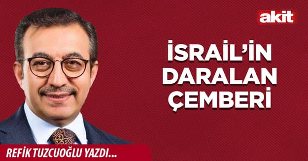 İsrail’in daralan çemberi
