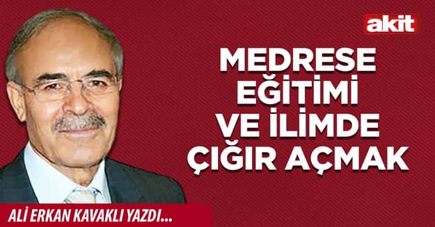 Medrese eğitimi ve ilimde çığır açmak