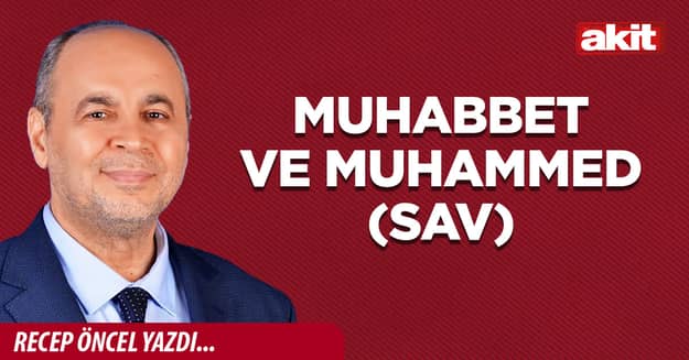 MUHABBET VE MUHAMMED (SAV)