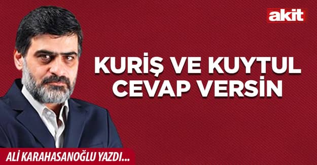 Kuriş ve Kuytul cevap versin