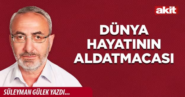 Dünya hayatının aldatmacası
