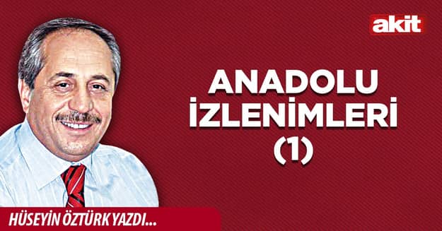 Anadolu İzlenimleri (1)