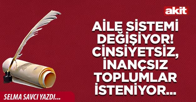 Aile sistemi değişiyor! Cinsiyetsiz, inançsız toplumlar isteniyor...
