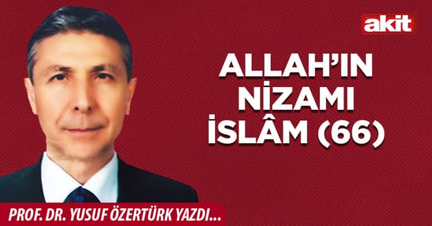 Allah’ın Nizamı İslâm -66-