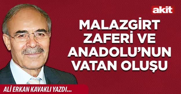 Malazgirt zaferi ve Anadolu’nun vatan oluşu