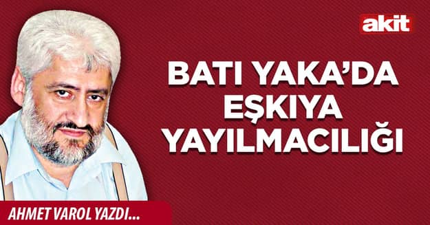 Batı Yaka’da eşkıya yayılmacılığı