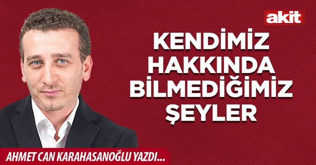 Kendimiz hakkında bilmediğimiz şeyler