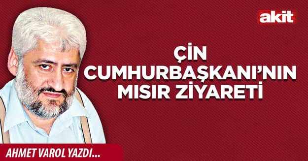 Çin Cumhurbaşkanı’nın Mısır ziyareti