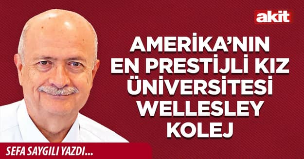 Amerika’nın en prestijli kız üniversitesi Wellesley Kolej