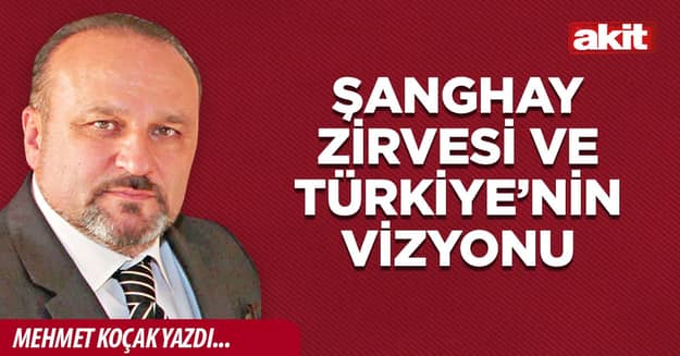 Şanghay Zirvesi ve Türkiye’nin Vizyonu