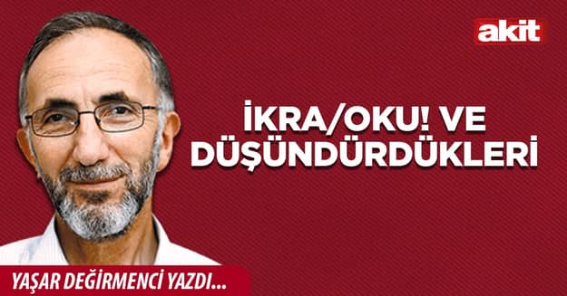 İkra/Oku! Ve Düşündürdükleri