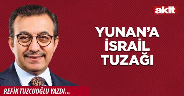 Yunan’a İsrail tuzağı