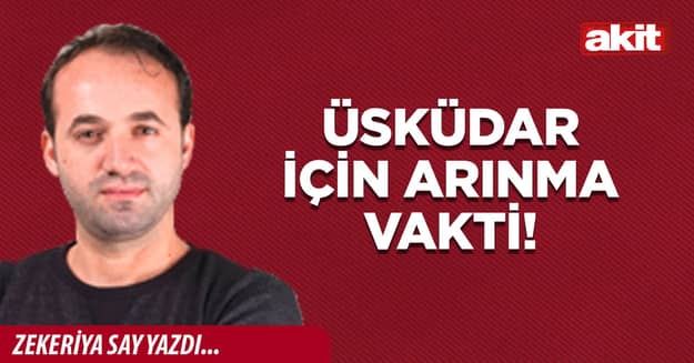 Üsküdar için arınma vakti!