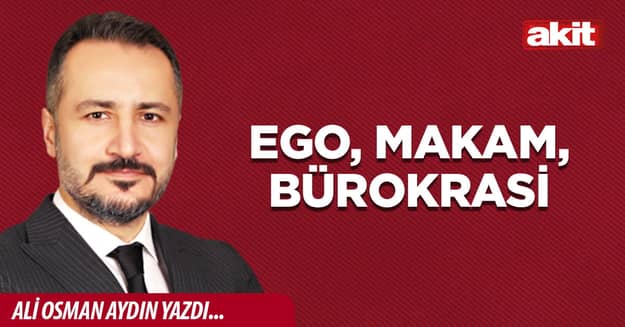 Ego, Makam, Bürokrasi