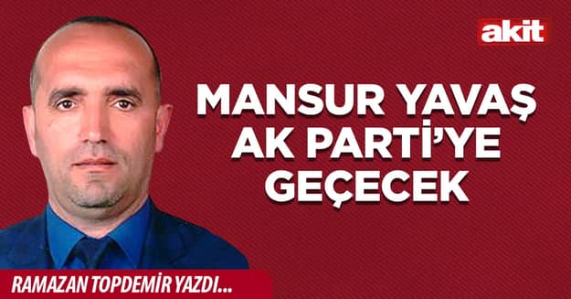 Mansur Yavaş AK Parti’ye geçecek