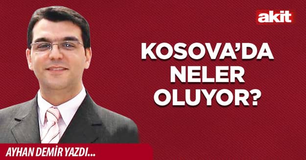 Kosova’da neler oluyor?