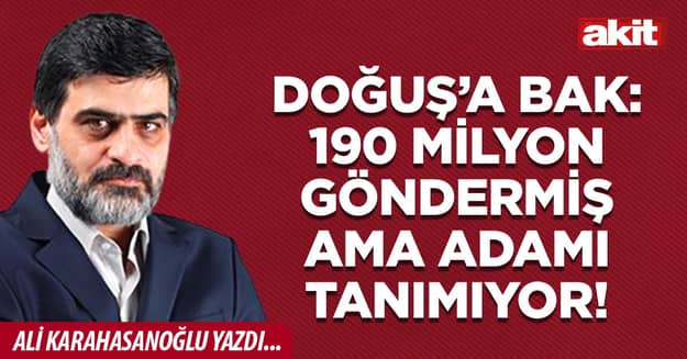 Doğuş’a bak: 190 milyon göndermiş ama adamı tanımıyor!