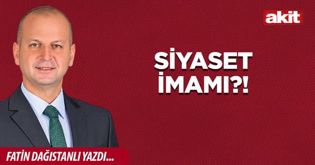 SİYASET İMAMI?!