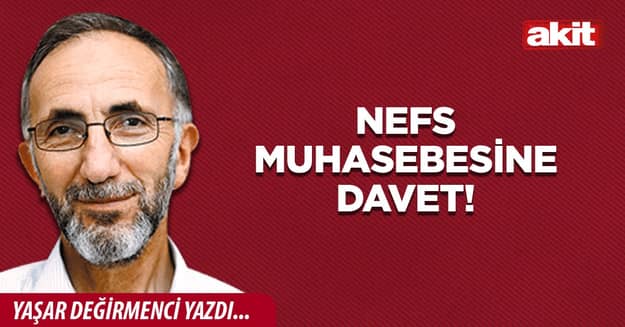 Nefs muhasebesine davet!