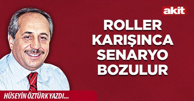 Roller karışınca senaryo bozulur