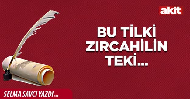 Bu Tilki zırcahilin teki...