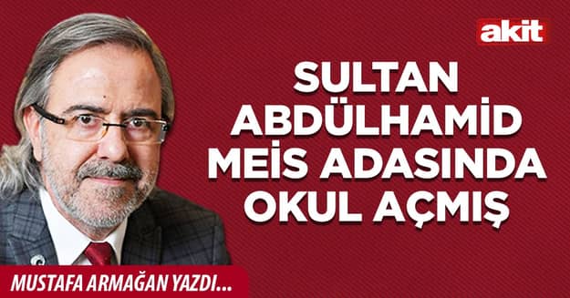 Sultan Abdülhamid Meis adasında okul açmış