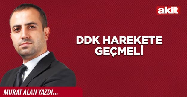 DDK harekete geçmeli