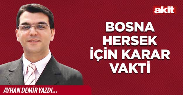 Bosna Hersek  için karar vakti