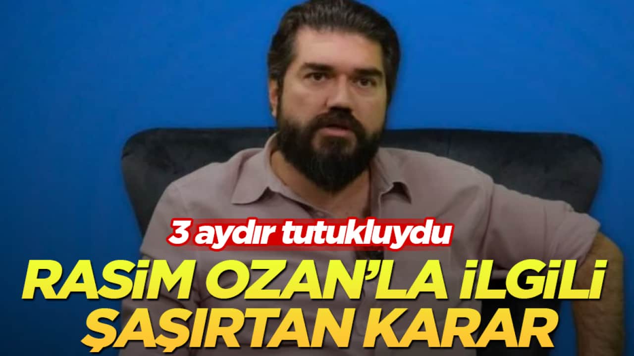 3 aydır tutukluydu! Rasim Ozan’la ilgili şaşırtan karar