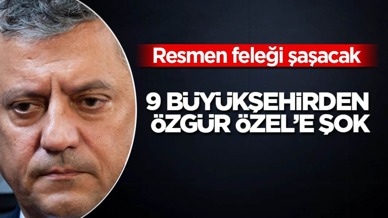 9 büyükşehirden Özgür Özel’e şok! Resmen feleği şaşacak