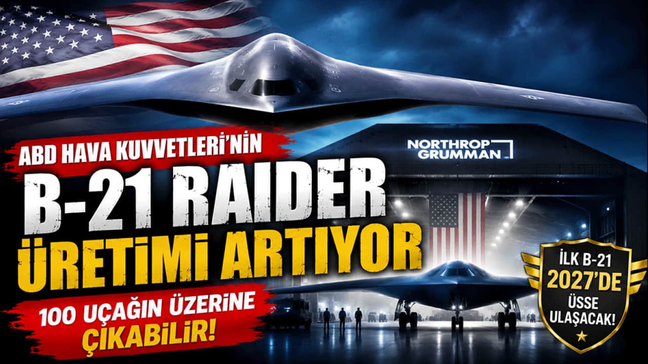 ABD hayalet bombardıman filosunu büyütüyor! B-21 Raider üretiminde gaza bastılar