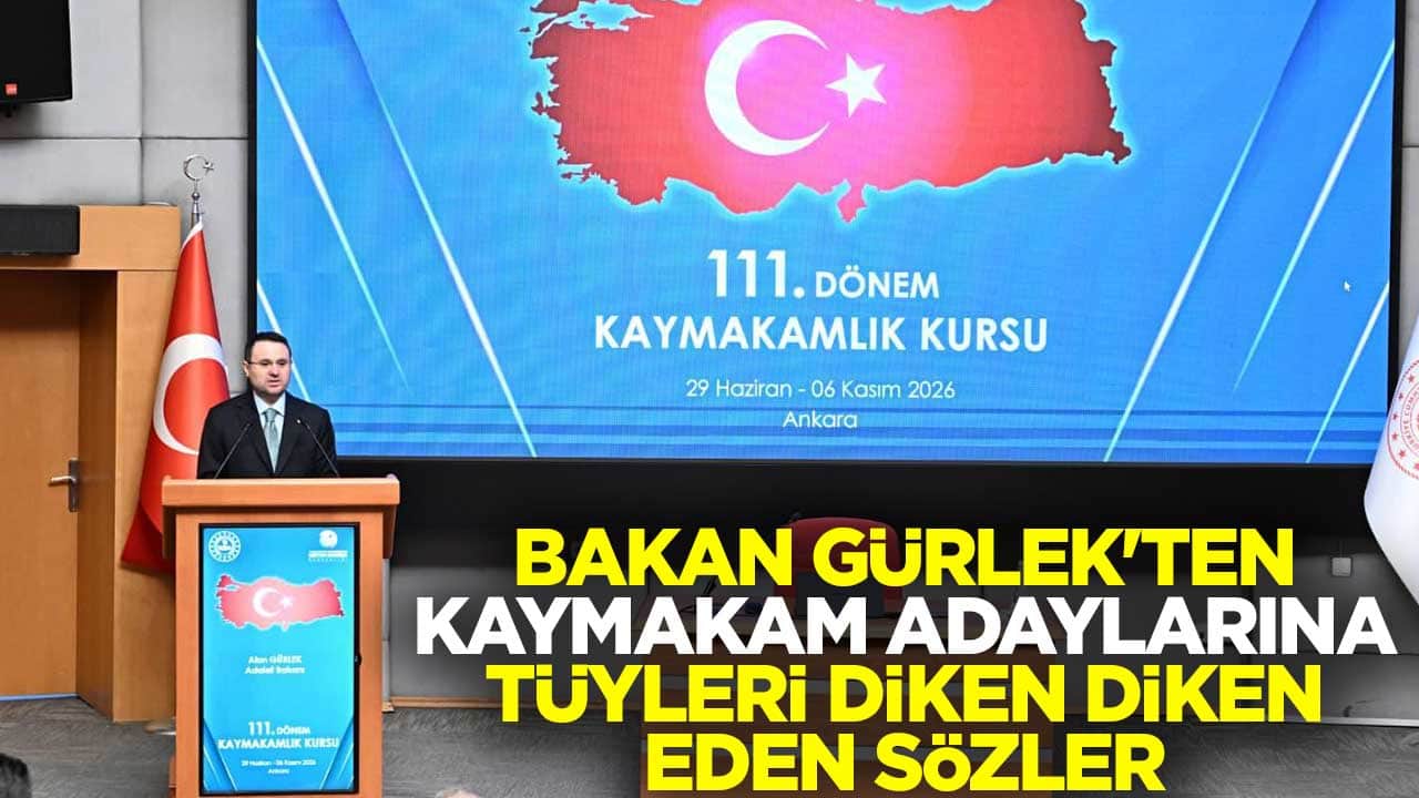 Adalet Bakanı Akın Gürlek'ten kaymakam adaylarına tüyleri diken diken eden sözler