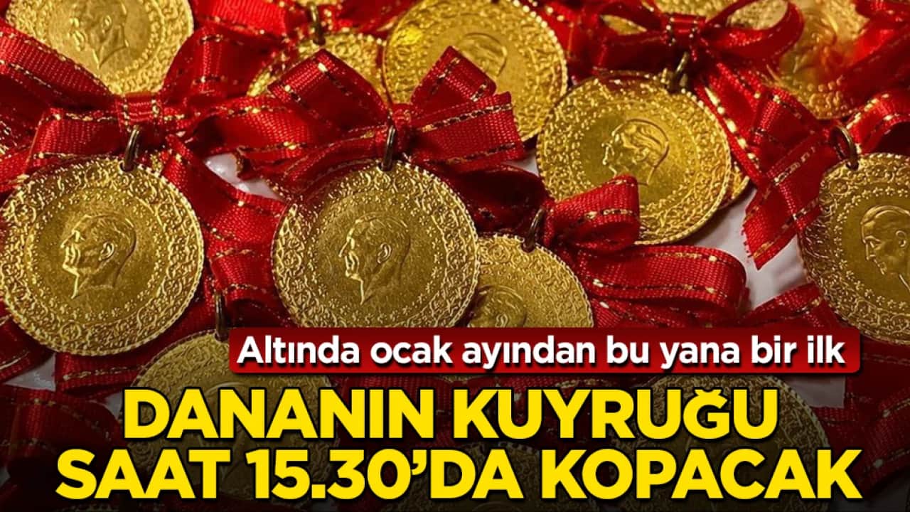 Altında ocak ayından bu yana bir ilk! Dananın kuyruğu saat 15.30’da kopacak