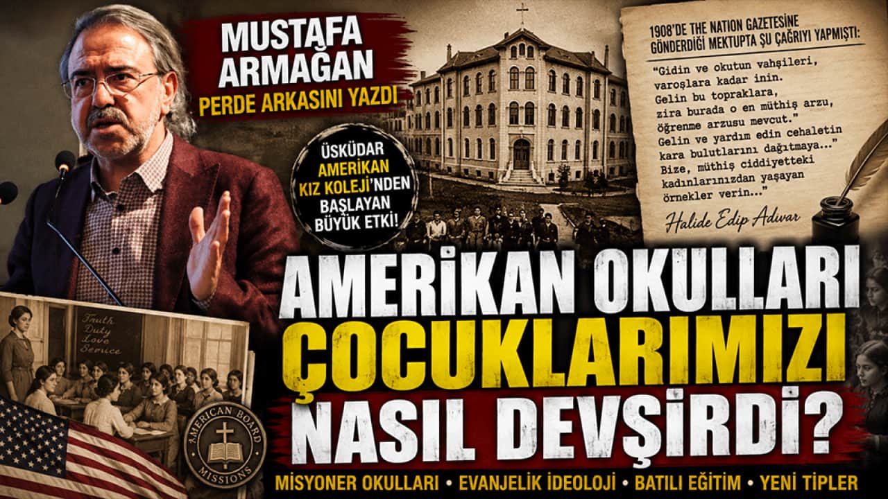 Amerikan okulları çocuklarımızı nasıl devşirdi! Mustafa Armağan perde arkasını yazdı