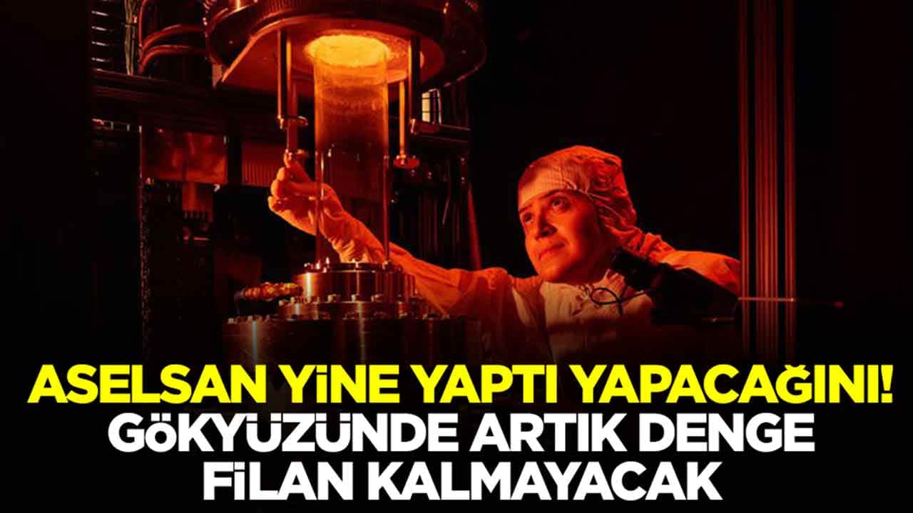 ASELSAN yine yaptı yapacağını: Gökyüzünde artık denge filan kalmayacak