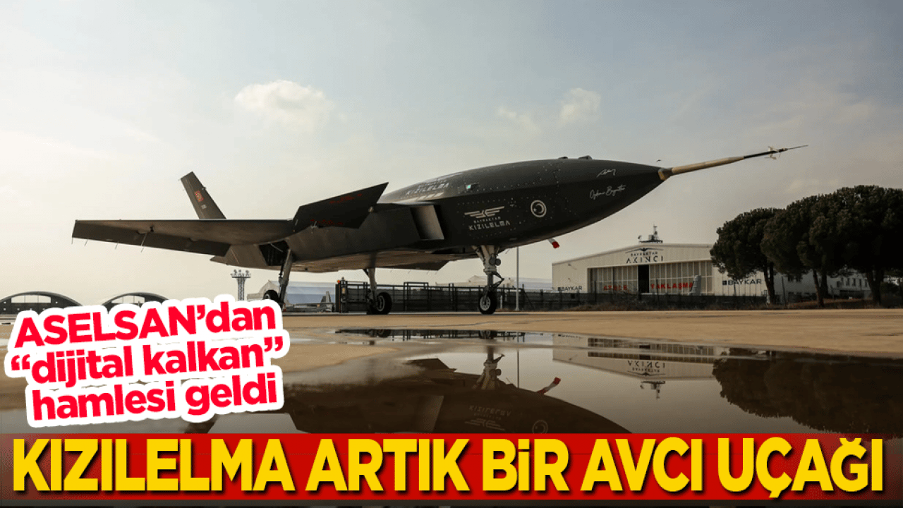 ASELSAN’dan "dijital kalkan" hamlesi geldi! KIZILELMA artık bir avcı uçağı 