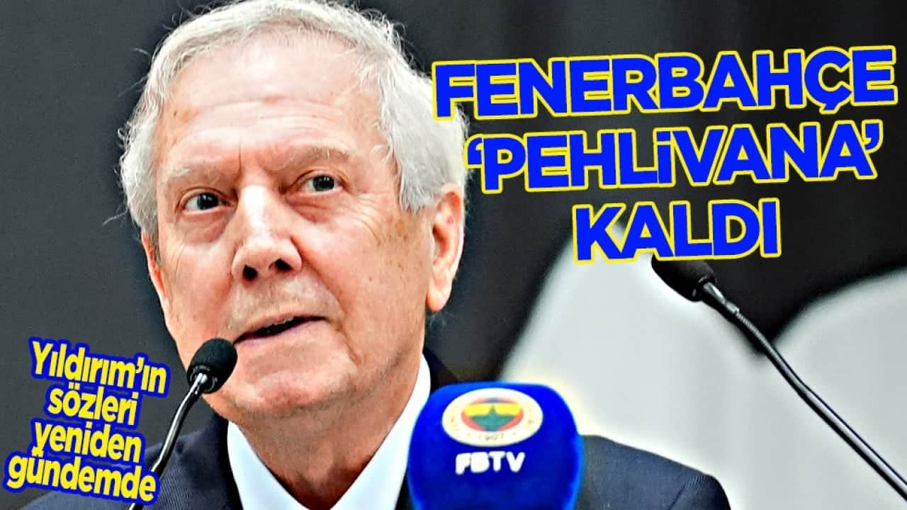 Aziz Yıldırım'ın o sözleri yeniden sosyal medyada gündem oldu: Fenerbahçe 'Pehlivana' kaldı