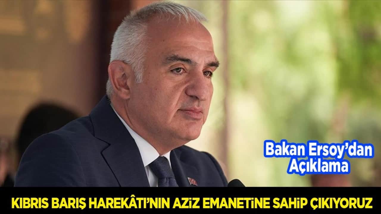 Bakan Ersoy: Kıbrıs Barış Harekatı'nın aziz emanetine sahip çıkıyoruz 