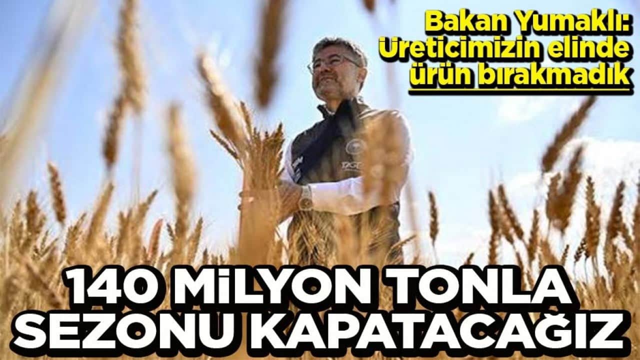 Bakan Yumaklı: Üreticimizin elinde ürün bırakmadık 140 milyon tonla sezonu kapatacağız