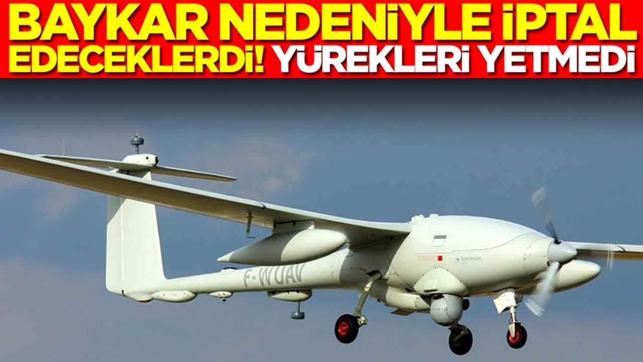 Baykar nedeniyle iptal edeceklerdi: Yürekleri yetmedi