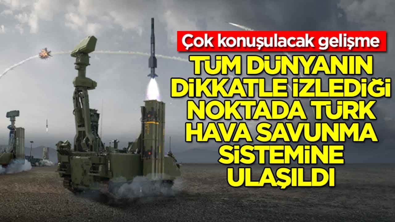 Çok konuşulacak gelişme: Tüm dünyanın dikkatle izlediği noktada Türk hava savunma sistemine ulaşıldı