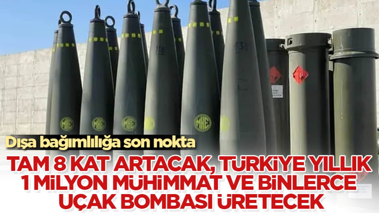 Dışa bağımlılığa son nokta: Tam 8 kat artacak, Türkiye yıllık 1 milyon mühimmat ve binlerce uçak bombası üretecek