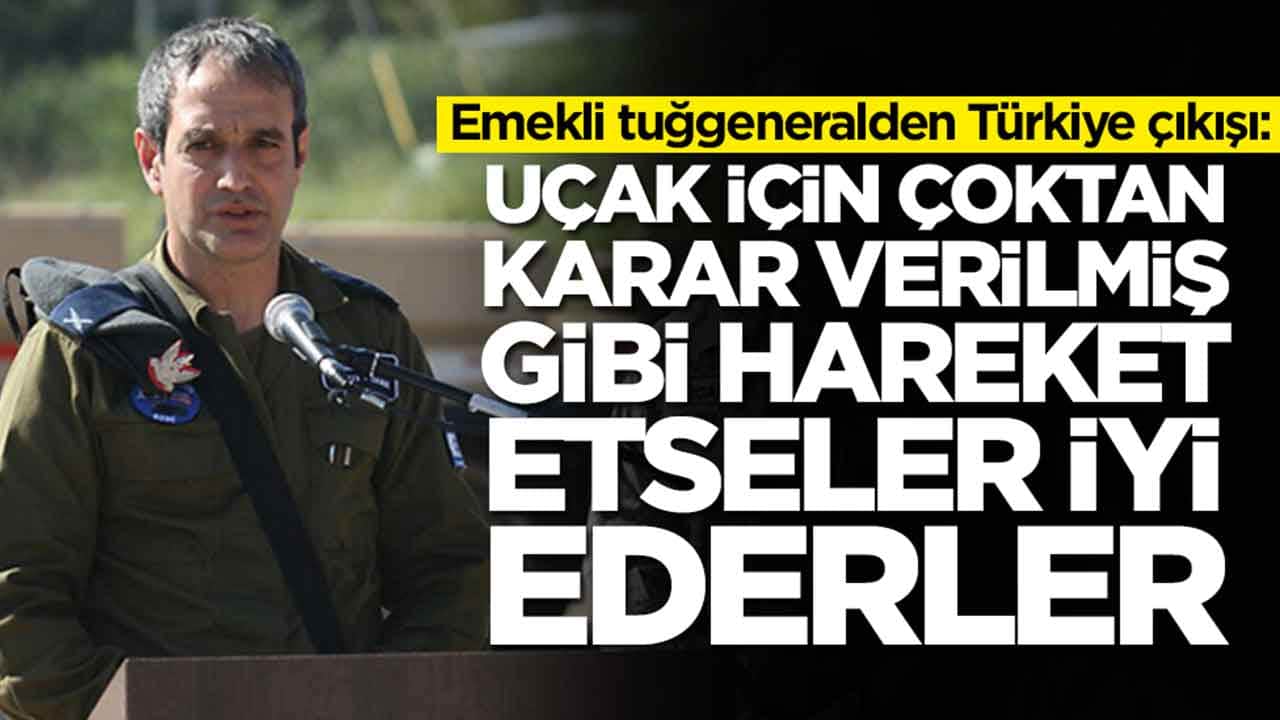 Emekli tuğgeneralden Türkiye çıkışı: Uçak için karar çoktan verilmiş gibi hareket etseler iyi ederler