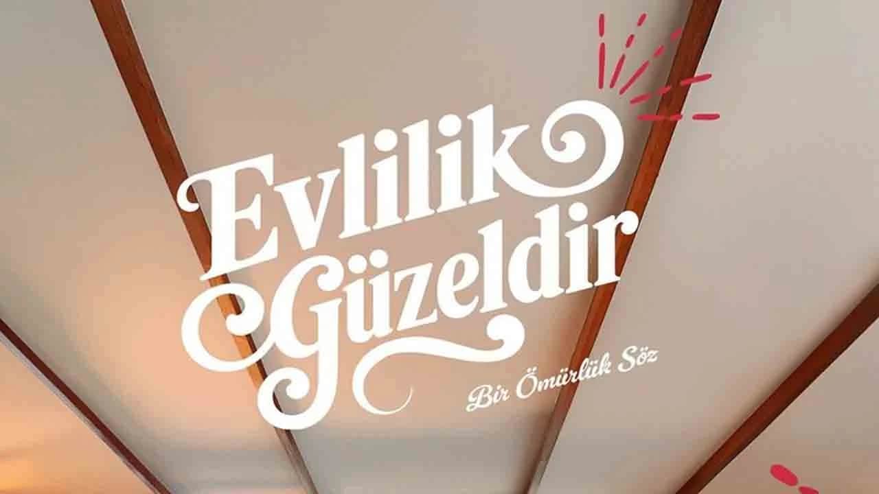 Entrika ve şiddet yok aile var: ‘Evlilik Güzeldir’ yakında sizlerle