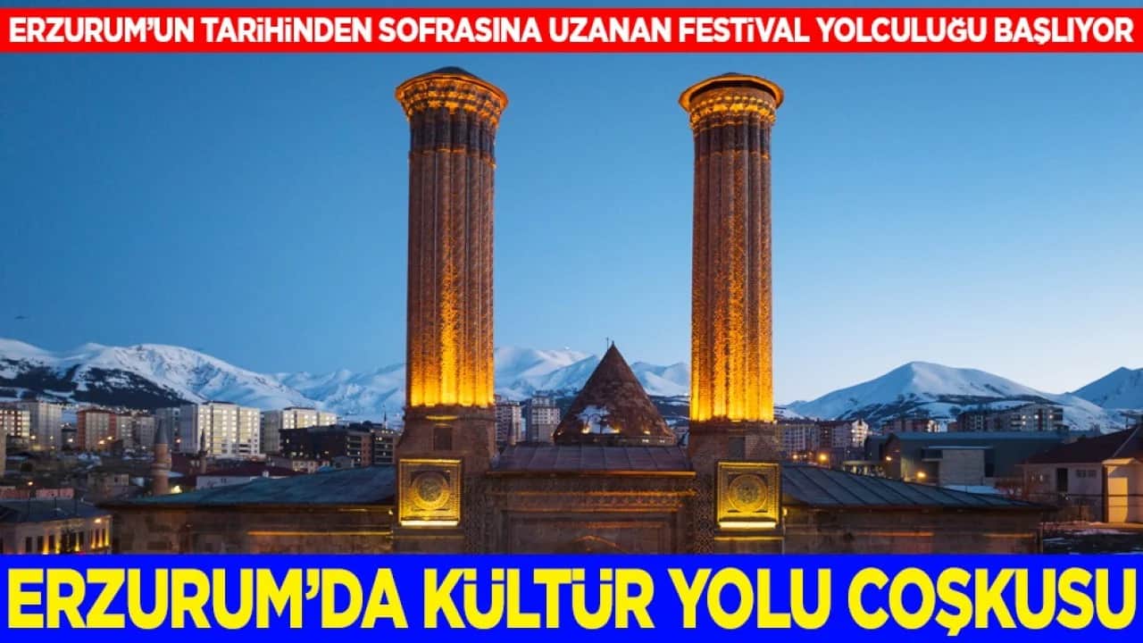 Erzurum'un tarihinden sofrasına uzanan festival yolculuğu başlıyor