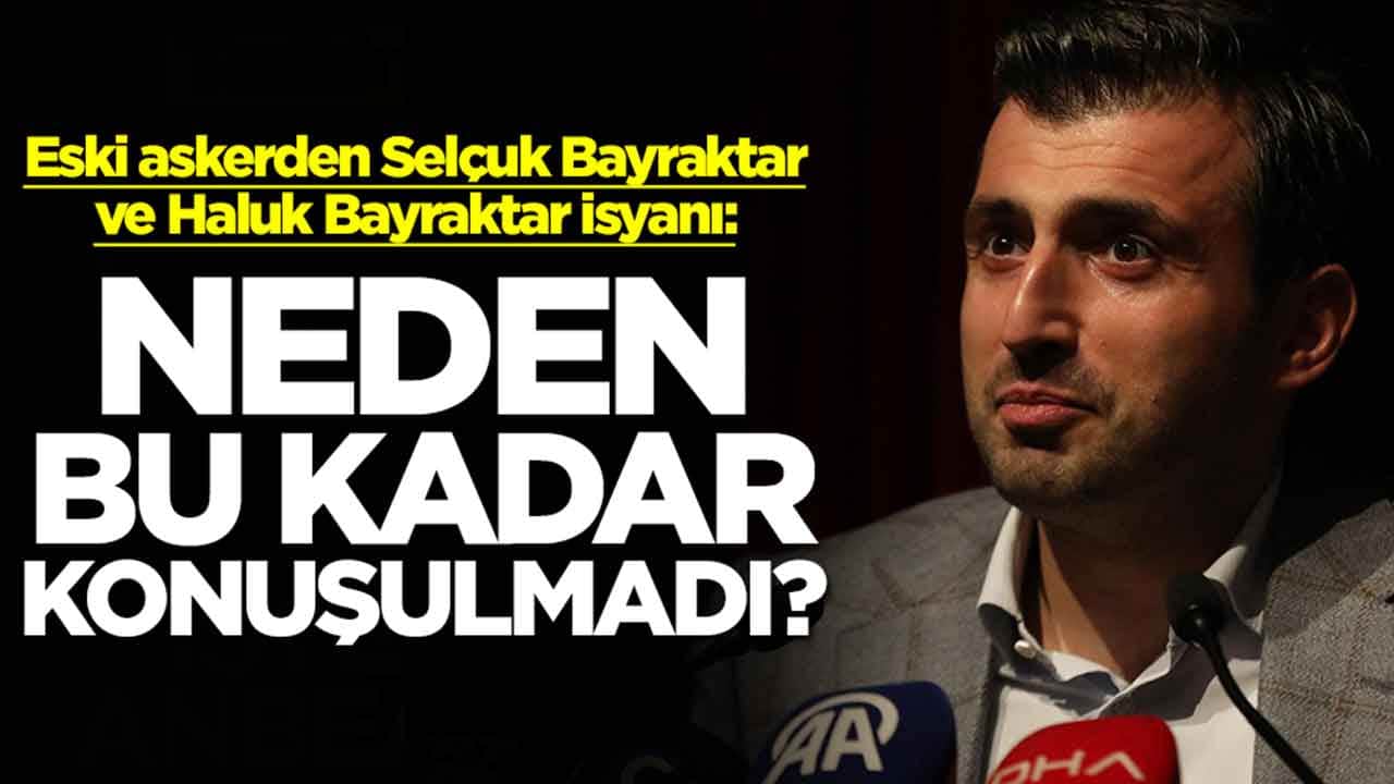 Eski askerden Selçuk Bayraktar ve Haluk Bayraktar isyanı: Neden bu kadar konuşulmadı